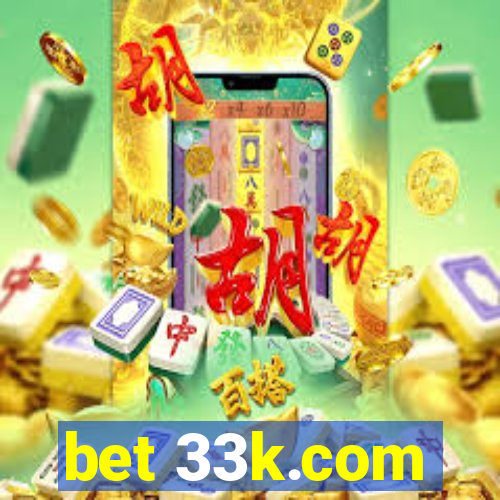 bet 33k.com